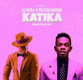 Audio | Alikiba ft Patoranking – Katika ( Leaked)